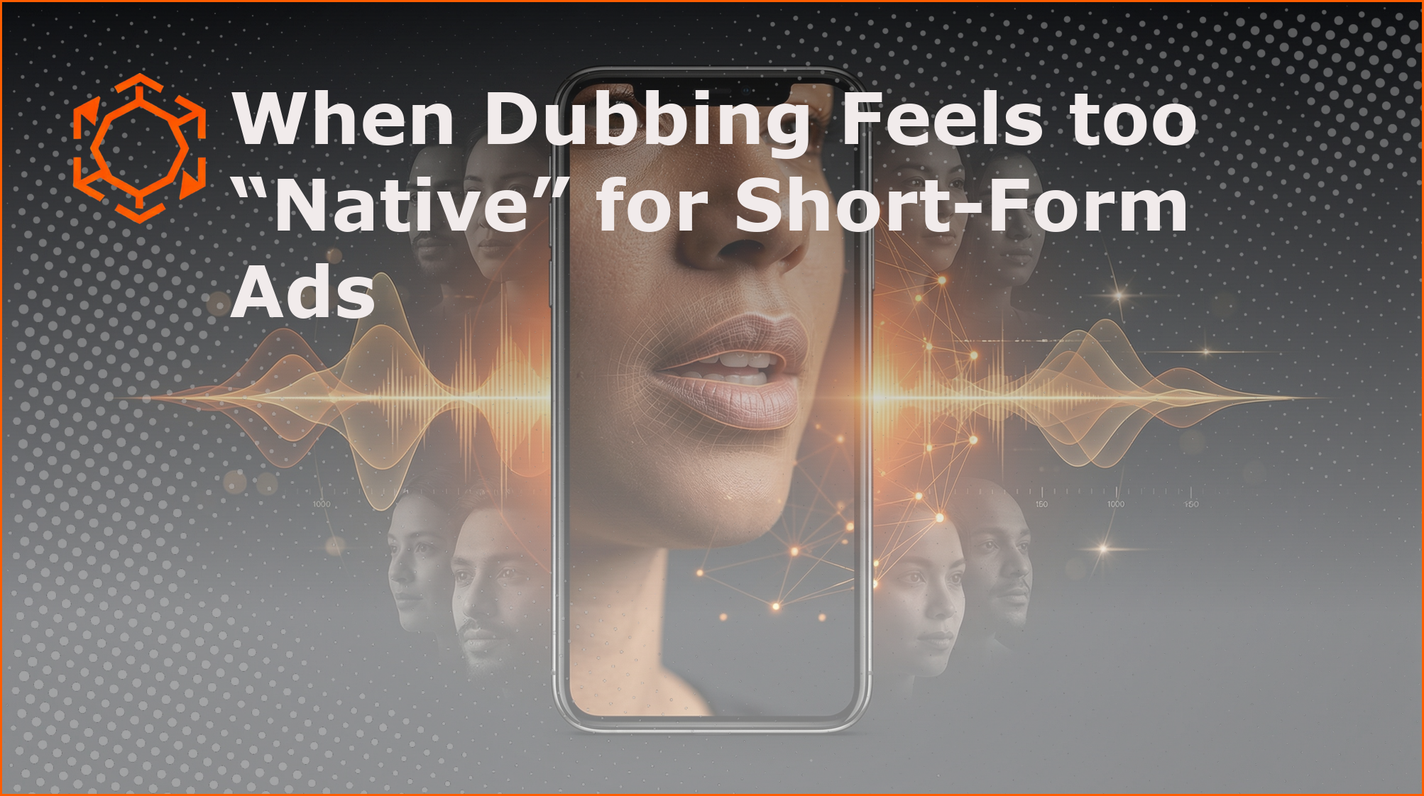 When Does AI Dubbing Feel “Native” for Short-Form Ads and How Do You Scale It Without Re-Shooting?