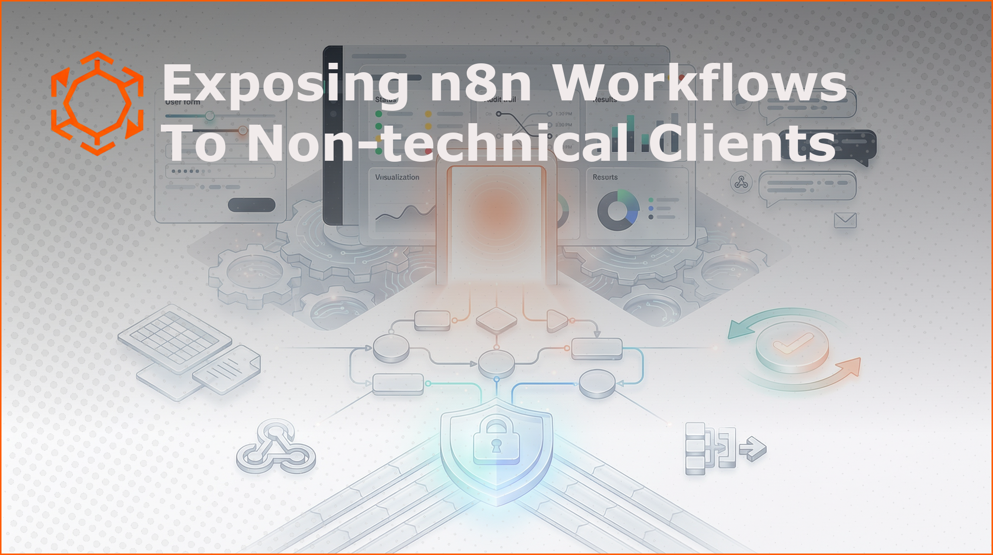 How do you expose n8n workflows to non‑technical clients (without handing them the n8n UI)?